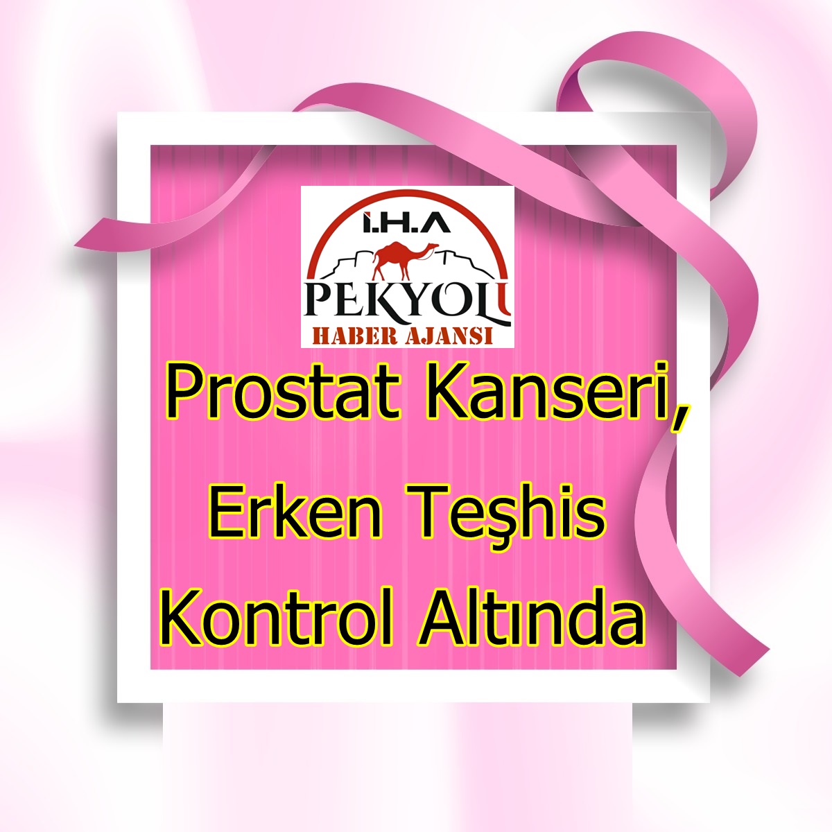  Prostat Kanseri, Erken Teşhis ile Kontrol Altında